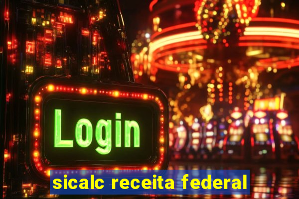 sicalc receita federal